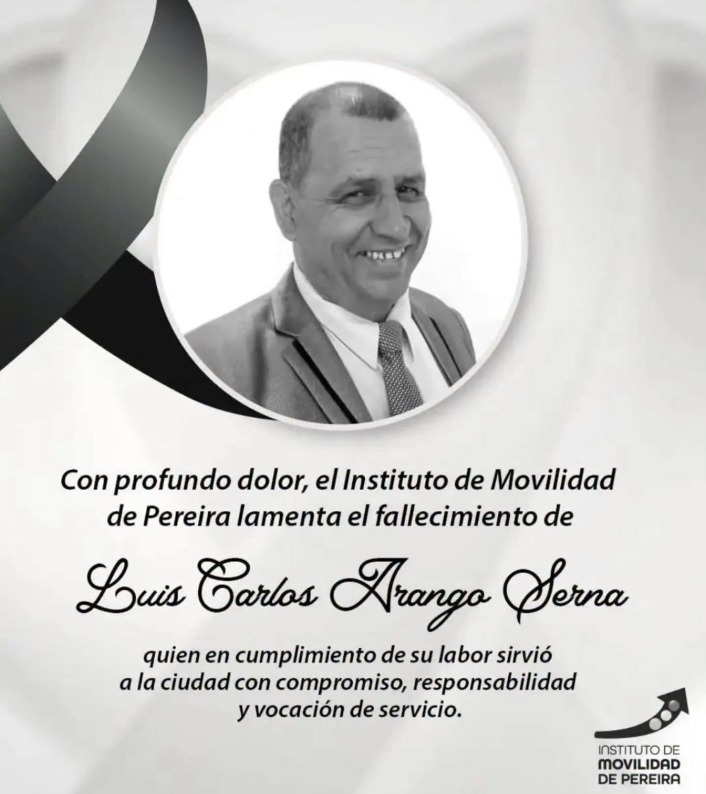 Luis Carlos Arango Serna, trabajador del Instituto de Movilidad de Pereira fallecido el 17 de abril de 2026